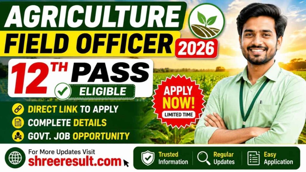 Agriculture Field Officer 2026 – 12th Pass Eligible, Direct Link to Apply