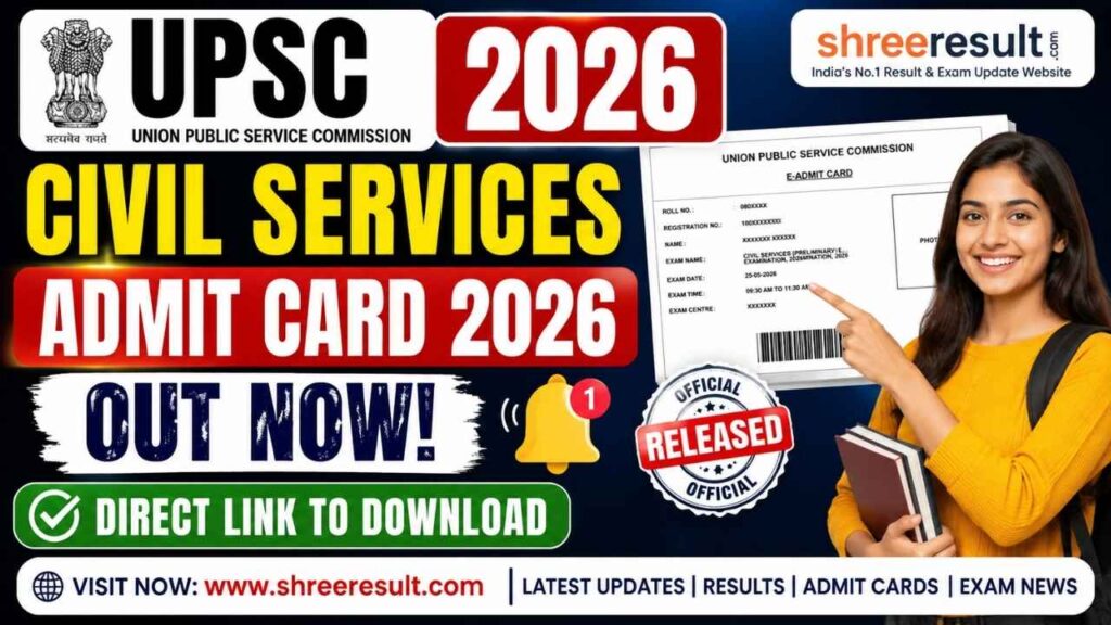 UPSC Civil Services Admit Card 2026 Out – Direct Link to Download