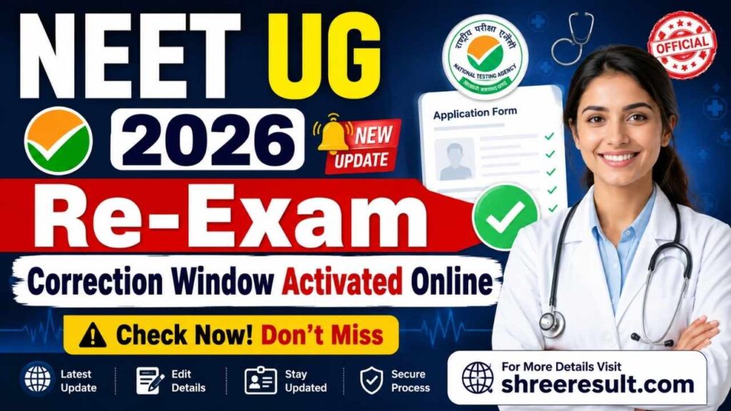 NEET UG 2026 Re‑Exam – Correction Window Activated Online