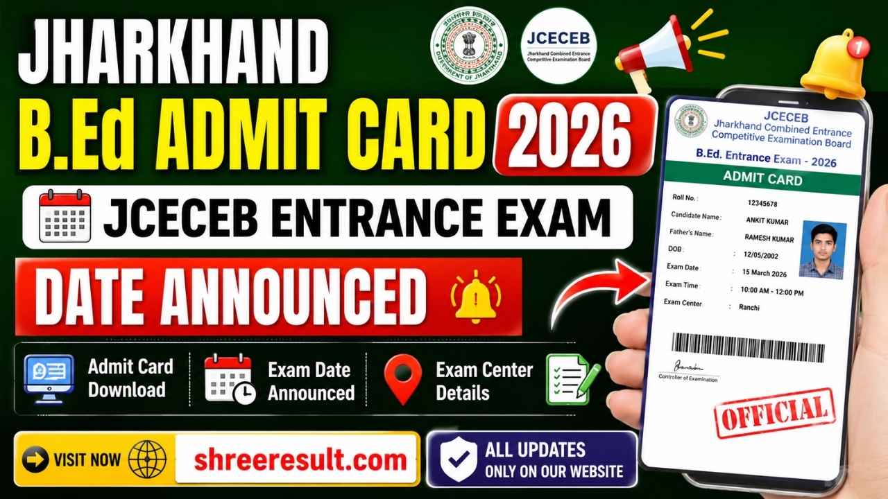 Jharkhand BEd Admit Card 2026 – JCECEB Entrance Exam Date Announced