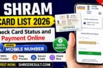 E Shram Card List 2026 – Check Card Status and Payment Online Using Mobile Number