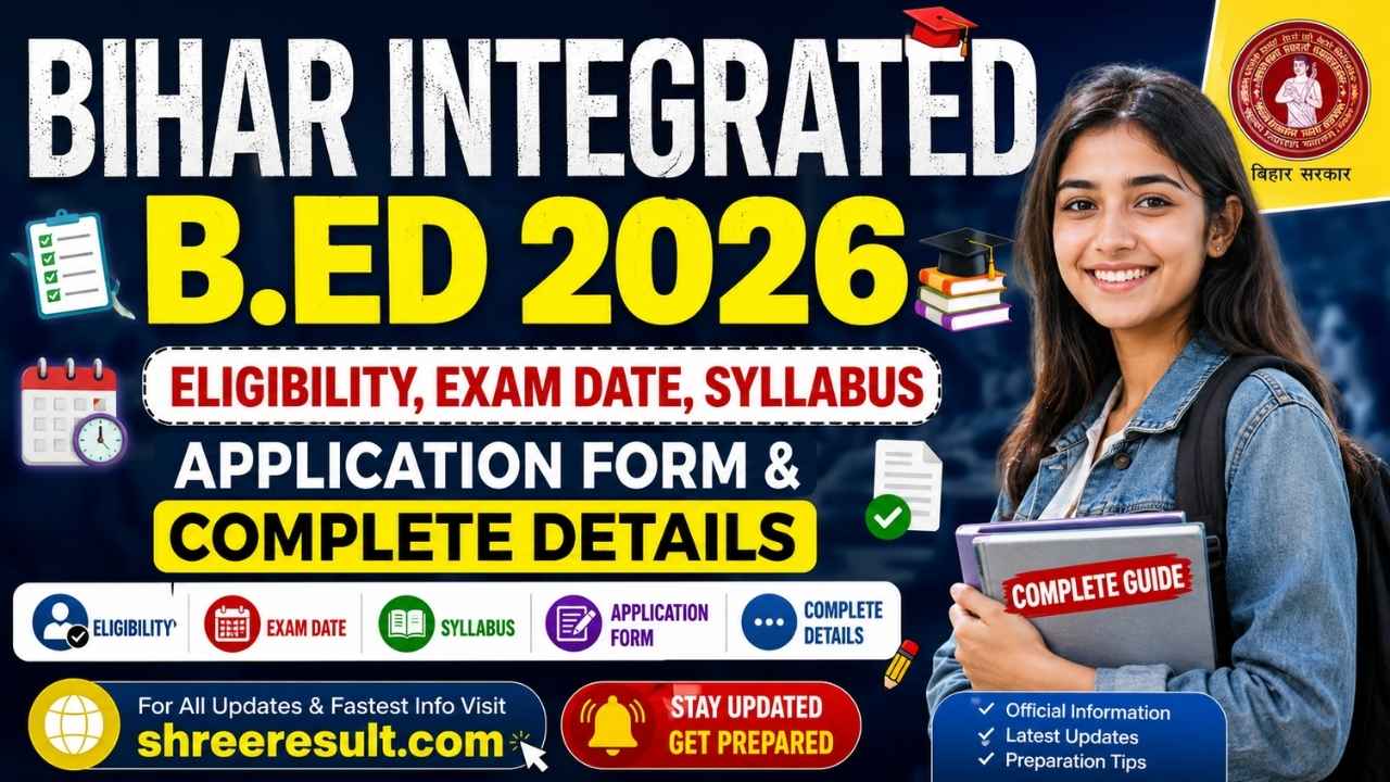 Bihar Integrated B.Ed 2026 – Eligibility, Exam Date, Syllabus, Application Form & Complete Details