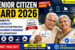 Senior Citizen Card 2026 Benefits, Eligibility, Application Process, Documents Required, and Key Advantages