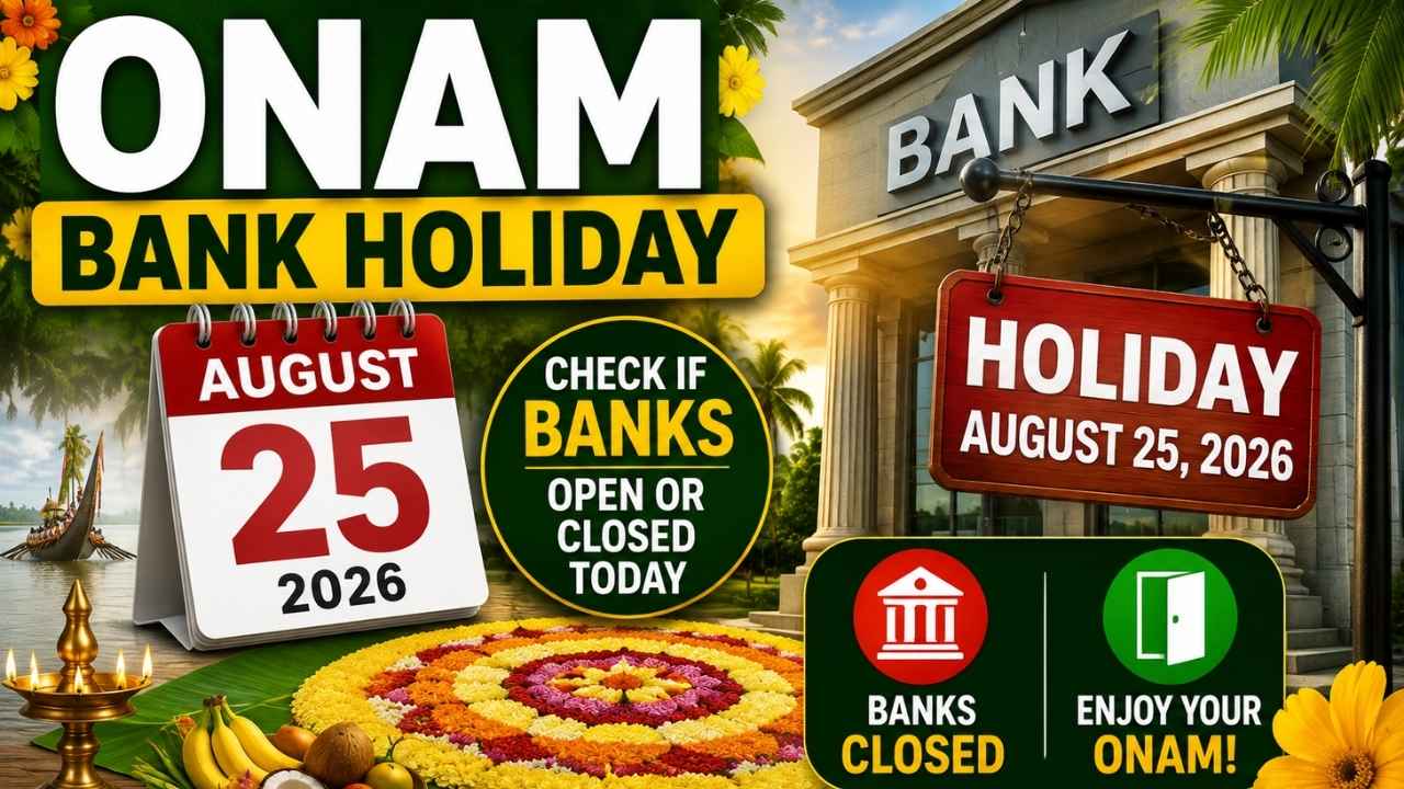 Onam Bank Holiday August 25, 2026: Check If Banks Open or Closed Today
