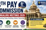 8th Pay Commission Bengaluru Meetings 2026: Dates, Eligibility and Key Details